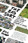 Bishop Bill Bishop, Bill Bishop - The Big Sort