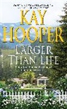 Kay Hooper - Larger than Life