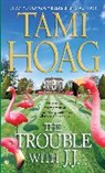 Tami Hoag - The Trouble With J.J.