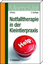 Christian Schrey, Christian F Schrey, Christian F. Schrey, Christian Ferdinand Schrey - Notfalltherapie in der Kleintierpraxis