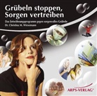 Christina Wiesemann, Christina M Wiesemann, Christina M. Wiesemann, Tobias Arps, Christina Wiesemann, Tobia Arps... - Grübeln stoppen, Sorgen vertreiben, 1 Audio-CD (Hörbuch)