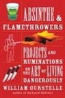 William Gurstelle - Absinthe and Flamethrowers