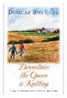 Dorcas Smucker, Smucker Dorcas - Downstairs the Queen Is Knitting
