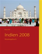 Klaus Elix - Indien 2008