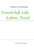 Adelheid von Theilenberg, Heid Dickhaus, Heide Dickhaus - Freundschaft, Liebe, Leben, Trost