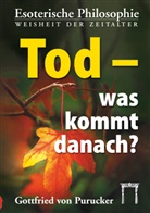 Gottfried von Purucker - Tod, was kommt danach?