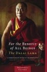 Dalai Lama, Wulstan Fletcher, James Gimian, H.H. the Fourteenth Dalai Lama, His Holiness Tenzin Gyatso the Dalai Lama, Padmakara Translation Group... - For the Benefit of All Beings