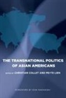 Christian Collet, Pei-te Lien - The Transnational Politics of Asian Americans