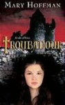 Mary Hoffman - Troubadour