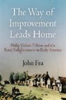 John Fea - Way of Improvement Leads Home