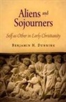 Benjamin H Dunning, Benjamin H. Dunning - Aliens and Sojourners