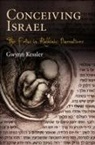 Gwynn Kessler - Conceiving Israel