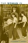Ramirez, Catherine S. Ramirez, Catherine Sue Ramirez, Catherine S Ramírez, Catherine S. Ramírez - Woman in the Zoot Suit