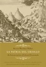 Severo Martinez Pelaez, Severo Martínez Peláez, W George Lovell, W. George Lovell, Christopher H Lutz, Christopher H. Lutz... - La Patria Del Criollo