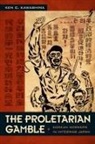 Ken Kawashima, Ken C Kawashima, Ken C. Kawashima - Proletarian Gamble