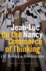 Jean-Luc Nancy, Jean-Luc/ Willis Nancy, NANCY JEAN LUC - On the Commerce of Thinking
