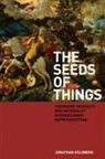 Jonathan Goldberg, Goldberg Jonathan - Seeds of Things