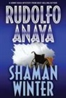 Rudolfo Anaya, Rudolfo A. Anaya - Shaman Winter