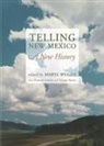 Levine Frances, Frances Levine, Louise Stiver, Marta Weigle - Telling New Mexico: A New History