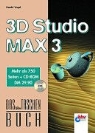 Harald Vogel - 3D Studio MAX 3, m. CD-ROM