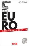 E. Mujagic, A. van der Wal, Arie van der Wal, Arne van der Wal - Tien jaar euro