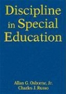 Allan G. Osborne, Allan Gurney Osborne, Allan G Russo Osborne Jr, Charles J. Russo, Allan G. Osborne, Charles J. Russo - Discipline in Special Education