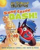 Hunter McKown, David Gordon, Loren Long, David Shannon - Sand Castle Bash!: Counting from 1 to 10