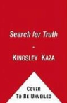 Kaza Kingsley, Kaza/ Jacobus Kingsley, Tim Jacobus - The Search for Truth