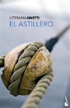 Juan C. Onetti, Juan Carlos Onetti - El astillero