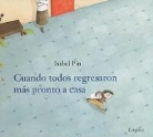Isabel Pin, Isabelle Pin, Isabelle Pin - Cuando todos regresaron más pronto a casa