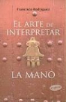 Francisco Rodriguez, Francisco Rodr&iacute;guez Acatl - El Arte de Interpretar la Mano