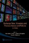Thangavelu Shandre M, Rasyad A. Parinduri, Ramkishen S. Rajan, Shandre Thangavelu, Rasyad A. Parinduri, Ramkishen S. Rajan... - Exchange Rate, Monetary and Financial Issues and Policies in Asia
