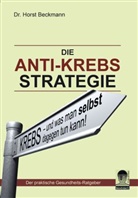 Horst Beckmann, Dr Beckmann - Die Anti Krebs Strategie