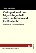 Philipp Rosenhäger, Phillipp Rosenhäger - Vertragsklauseln zur Rügeobliegenheit nach deutschem und UN-Kaufrecht