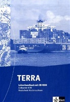 Jürgen Bünstorf - TERRA Erdkunde, Ausgabe Niedersachsen, Realschule, Neubearbeitung (2008): 9./10. Schuljahr, Lehrerhandbuch m. CD-ROM
