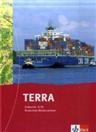 Jürgen Bünstorf - TERRA Erdkunde, Ausgabe Niedersachsen, Realschule, Neubearbeitung (2008): 9./10. Schuljahr, Schülerbuch