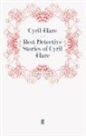 Cyril Hare, Hare Cyril, Cyri Hare, Cyril Hare - Best Detective Stories of Cyril Hare