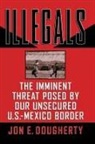 Jon E. Dougherty - Illegals