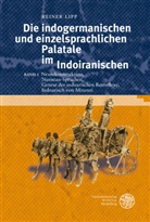 Reiner Lipp - Die indogermanischen einzelsprachlichen Palatale im Indoiranischen - 1: Die indogermanischen und einzelsprachlichen Palatale im Indoiranischen / Neurekonstruktion, Nuristan-Sprachen, Genese der indoarischen Retroflexe, Indoarisch von Mitanni