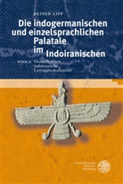 Reiner Lipp - Die indogermanischen einzelsprachlichen Palatale im Indoiranischen - 2: Die indogermanischen und einzelsprachlichen Palatale im Indoiranischen / Thorn-Problem, indoiranische Laryngalvokalisation