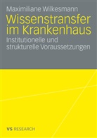 Maximiliane Wilkesmann - Wissenstransfer im Krankenhaus