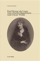 Cristiano Bianchi, Cristian Bianchi, Cristiano Bianchi - Karl Kraus als Leser von Charles Baudelaire und Oscar Wilde