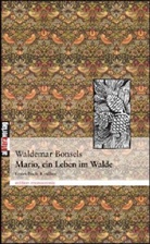 Waldemar Bonsels - Mario, ein Leben im Walde - Bd.1: Mario, ein Leben im Walde - Kindheit