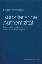Regina Wenninger - Künstlerische Authentizität