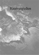 Andreas Gross - Hautvergießen