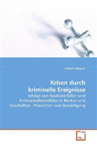 Herbert Wagner - Krisen durch kriminelle Ereignisse