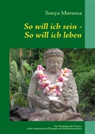 Sonya Moreena, Sonya Y. Moreena - So will ich sein - So will ich leben