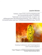 Joachim Bröcher - Praxis-Übungsmaterial für Erziehung, Unterricht, Schulkultur und Lehrkräfte-Coaching bei herausforderndem Lern- und Sozialverhalten