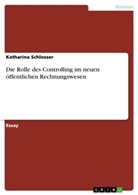 Katharina Schlosser - Die Rolle des Controlling im neuen öffentlichen Rechnungswesen