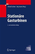 Christof Lechner, Jörg Seume - Stationäre Gasturbinen